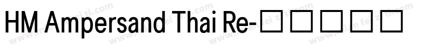 HM Ampersand Thai Re字体转换